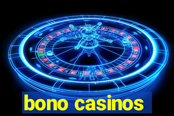 bono casinos