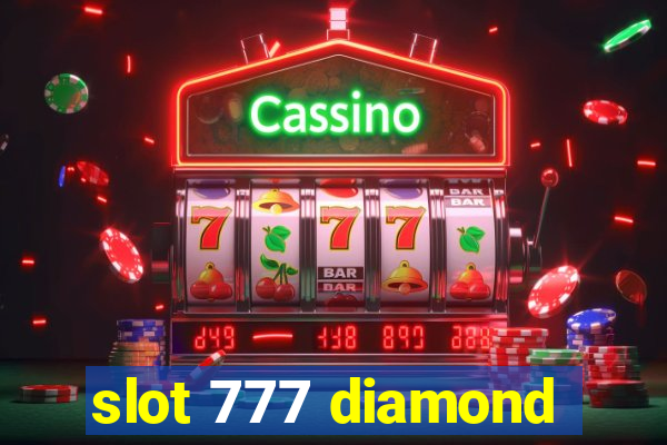 slot 777 diamond