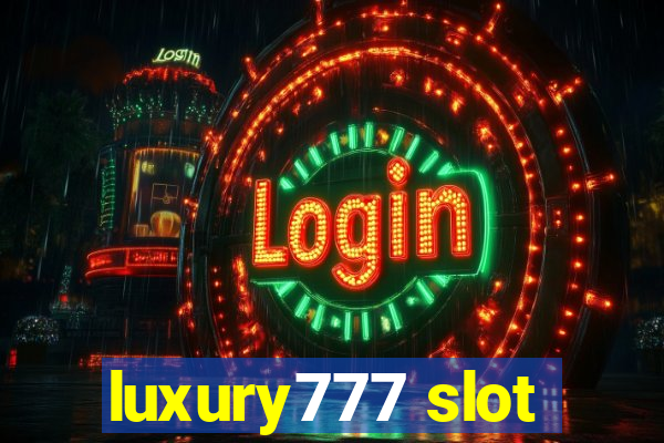 luxury777 slot