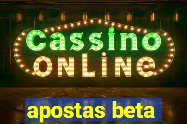 apostas beta