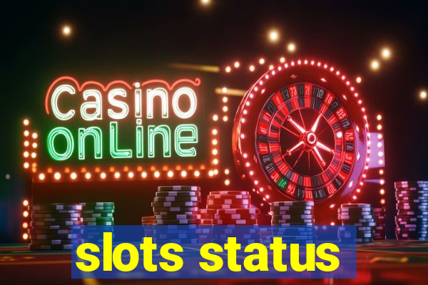 slots status