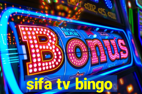 sifa tv bingo