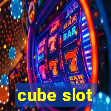 cube slot