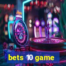 bets 10 game