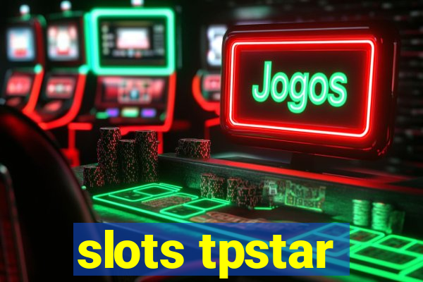 slots tpstar