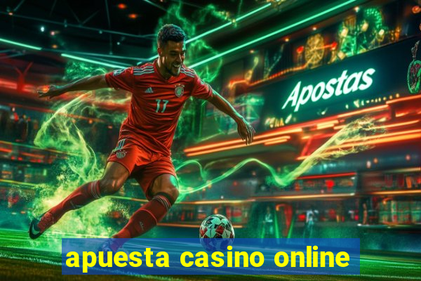 apuesta casino online