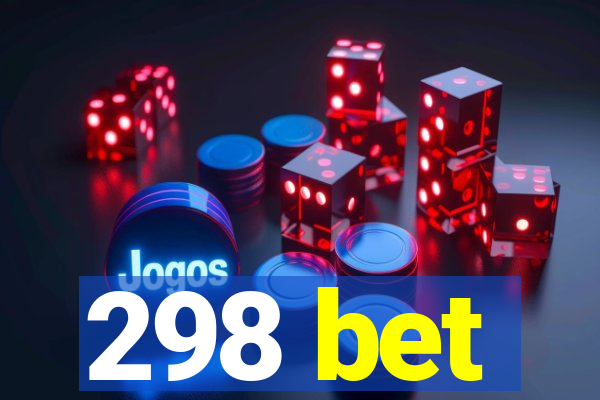 298 bet