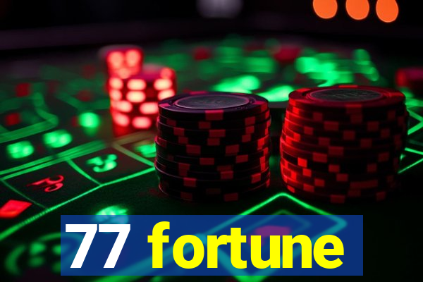 77 fortune