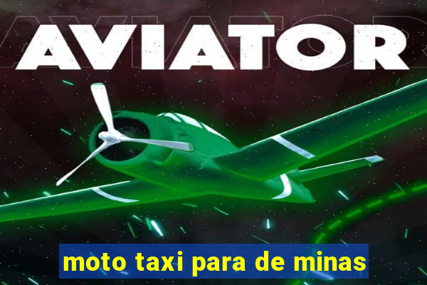 moto taxi para de minas