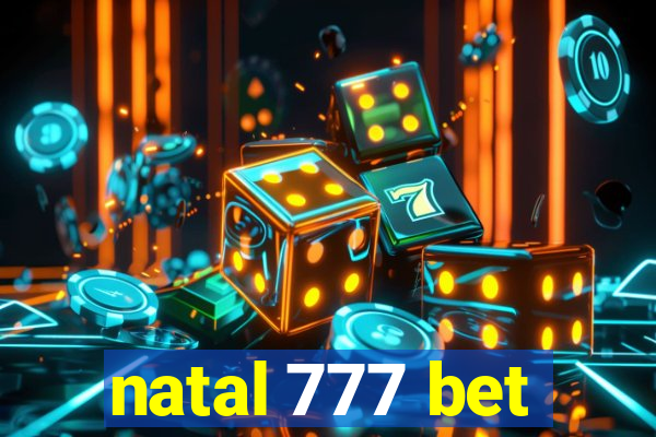 natal 777 bet