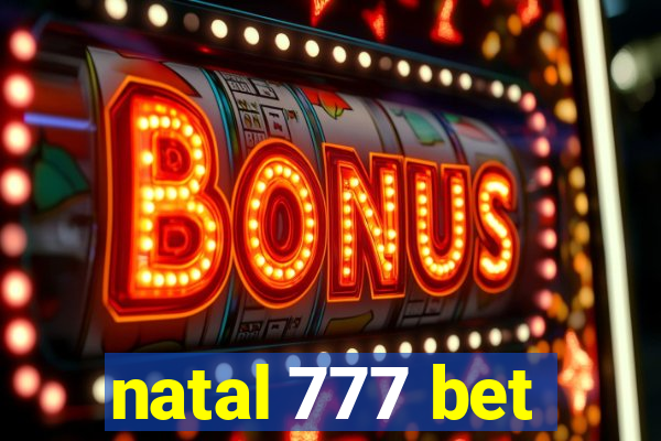 natal 777 bet