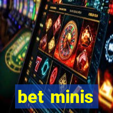 bet minis