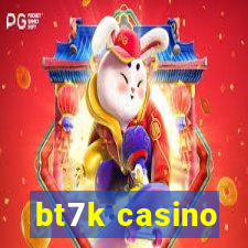 bt7k casino