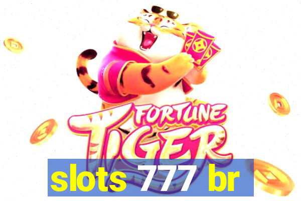 slots 777 br