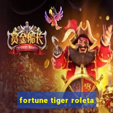 fortune tiger roleta