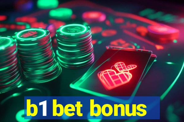 b1 bet bonus