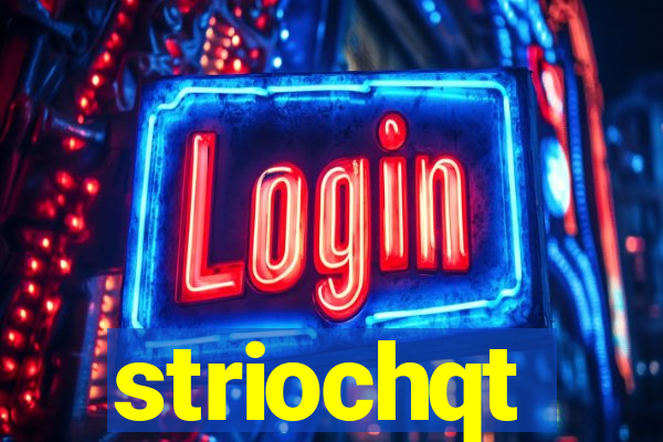 striochqt