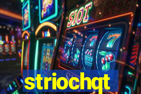 striochqt