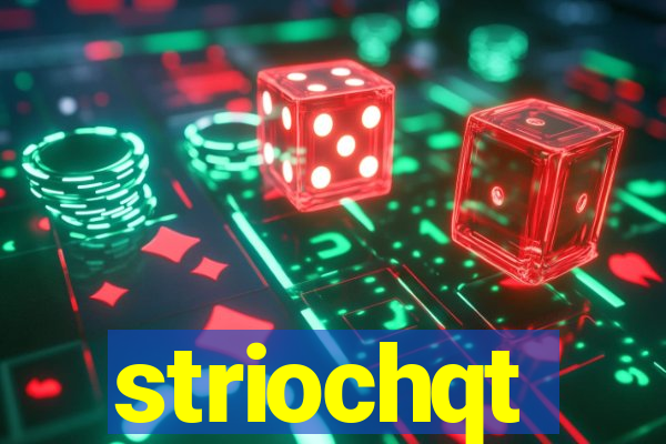 striochqt