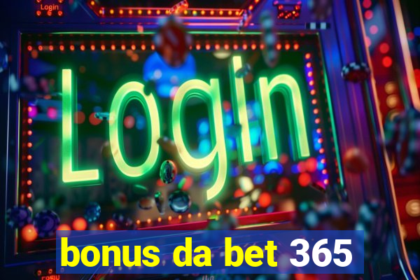 bonus da bet 365