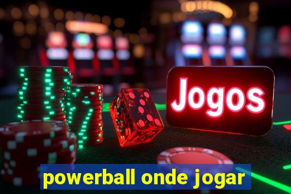 powerball onde jogar