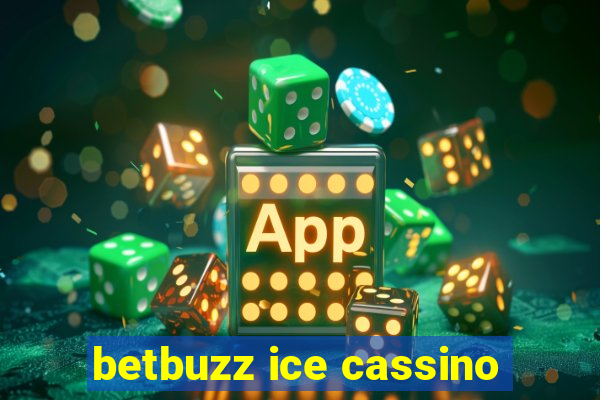 betbuzz ice cassino