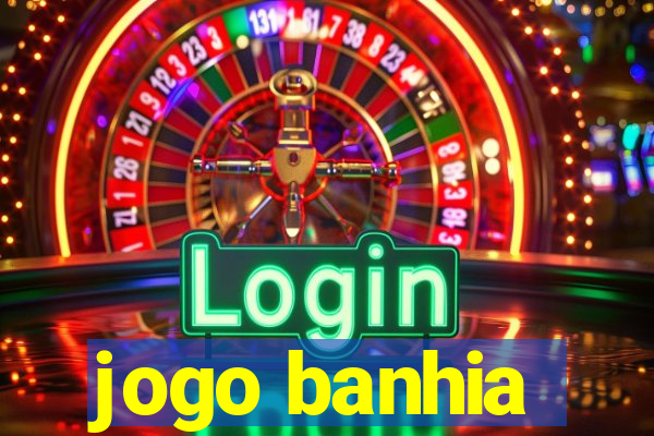 jogo banhia