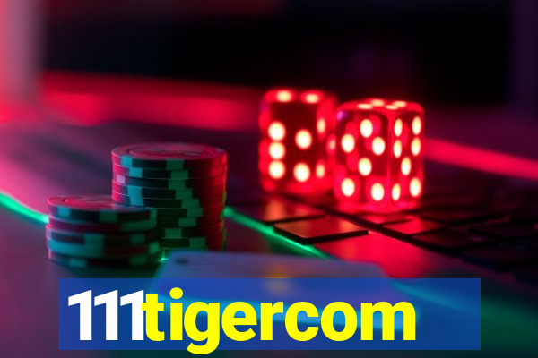 111tigercom