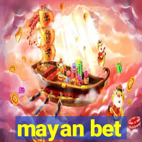 mayan bet