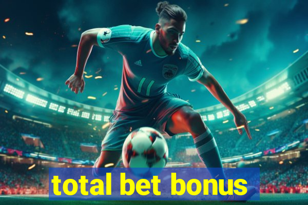 total bet bonus