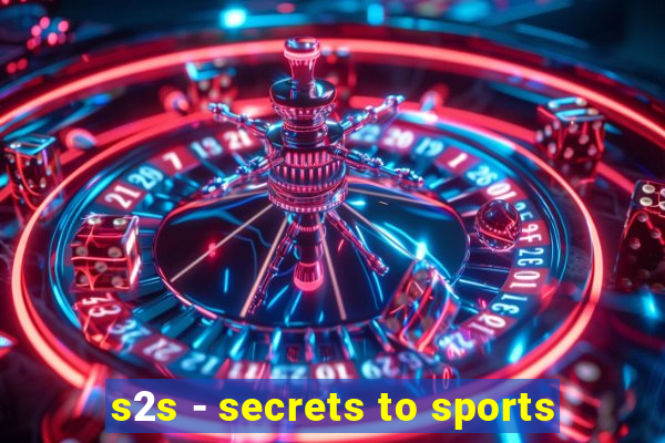 s2s - secrets to sports