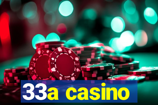 33a casino