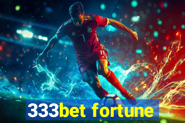 333bet fortune