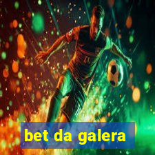 bet da galera