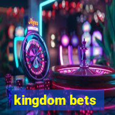 kingdom bets