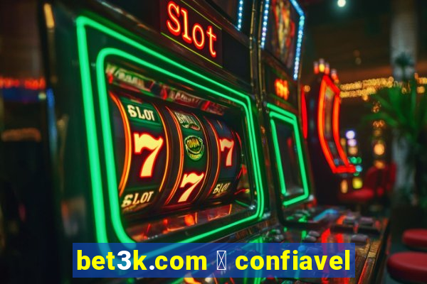 bet3k.com 茅 confiavel