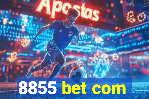 8855 bet com