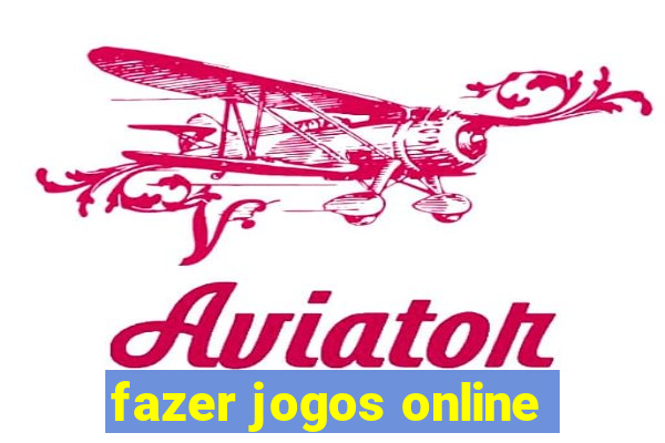 fazer jogos online