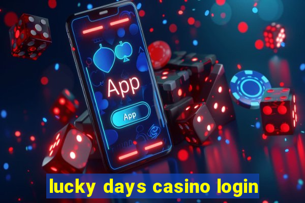 lucky days casino login