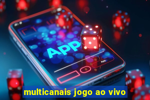 multicanais jogo ao vivo