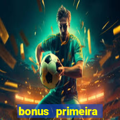 bonus primeira aposta estrela bet