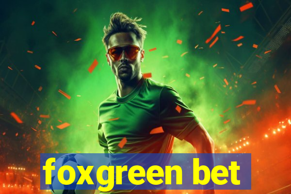 foxgreen bet