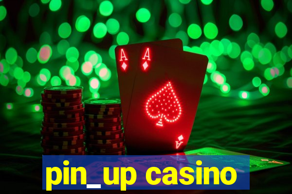 pin_up casino