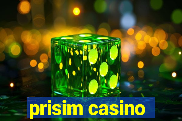 prisim casino