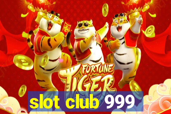 slot club 999