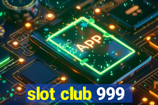 slot club 999