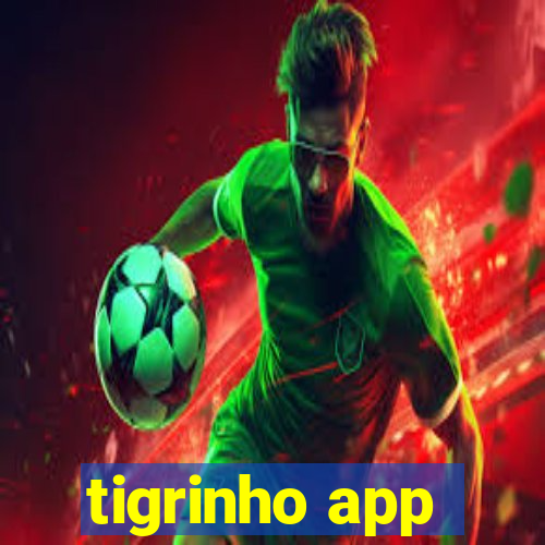 tigrinho app