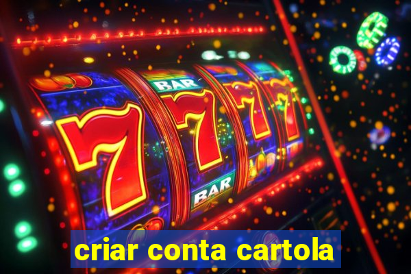 criar conta cartola