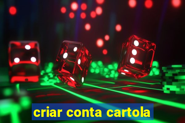 criar conta cartola