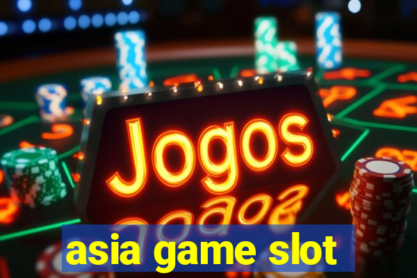 asia game slot